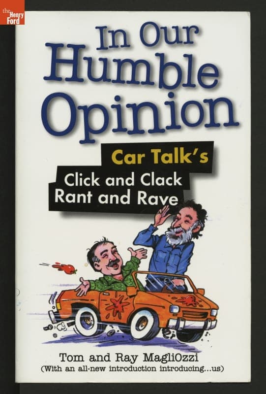 "In Our Humble Opinion: Car Talk's Click and Clack Rant and Rave," 2000