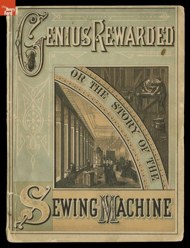 Genius Rewarded, or the Story of the Sewing Machine, 1880