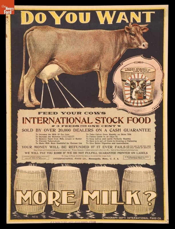 Advertising Poster, "Do You Want More Milk? Feed your Cows International Stock Food," circa 1920