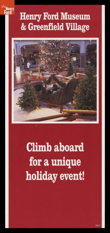 Informational Leaflet, Henry Ford Museum & Greenfield Village, "Climb aboard for a Unique Holiday Event!," 1996