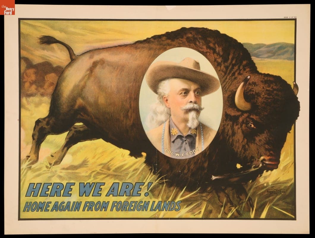 Circus Poster, Buffalo Bill: "Here We Are Again! Home From Foreign Lands," 1908