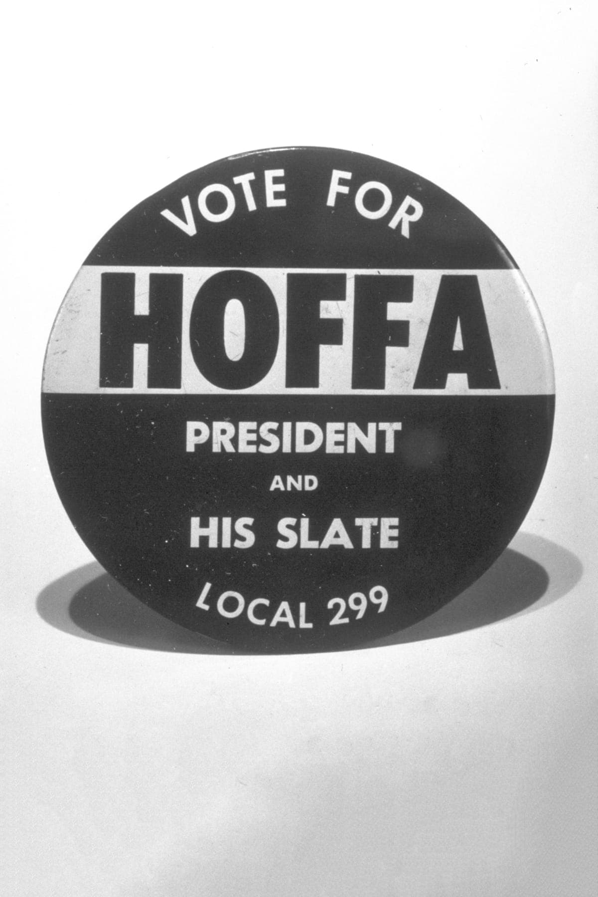 "Vote for Hoffa" Teamsters Button, 1937-1967
