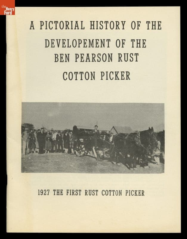 A Pictorial History of the Development of the Ben Pearson Rust Cotton Picker, circa 1965