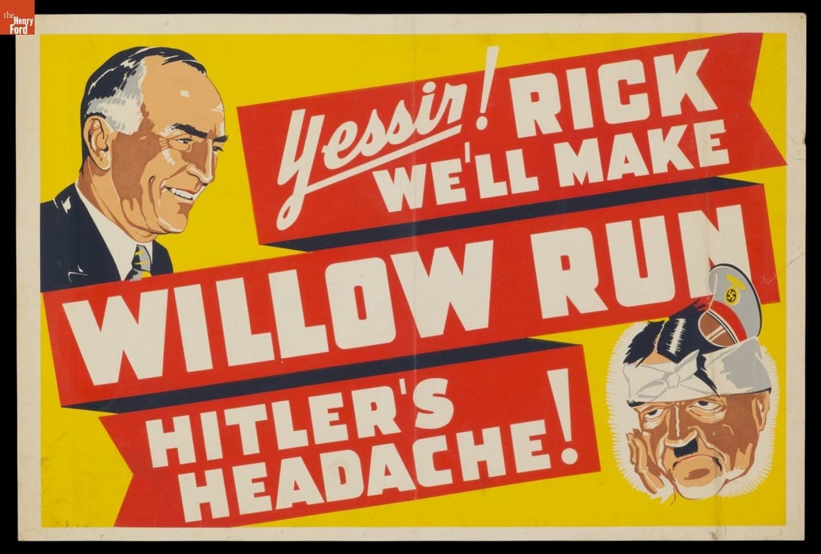 World War II Poster, "Yessir! Rick  We'll Make Willow Run Hitler's Headache!," circa 1943