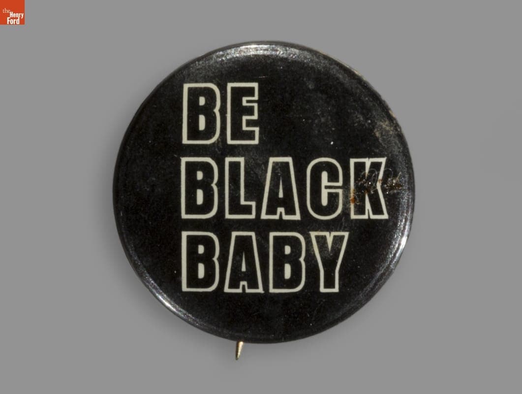 Button, "Be Black Baby," circa 1968