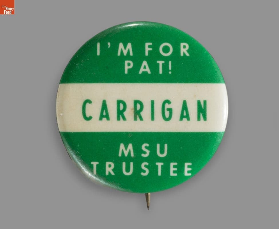 Button, "I'm for Pat! Carrigan MSU Trustee," 1970