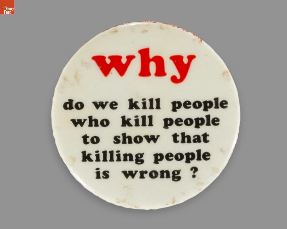 Button, "Why Do We Kill People Who Kill People to Show That Killing People Is Wrong?," 1960-1979