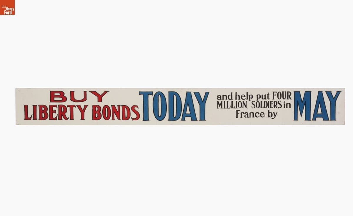 "Buy Liberty Bonds Today and Help Put Four Million Soldiers in France by May" Window Sign, 1918