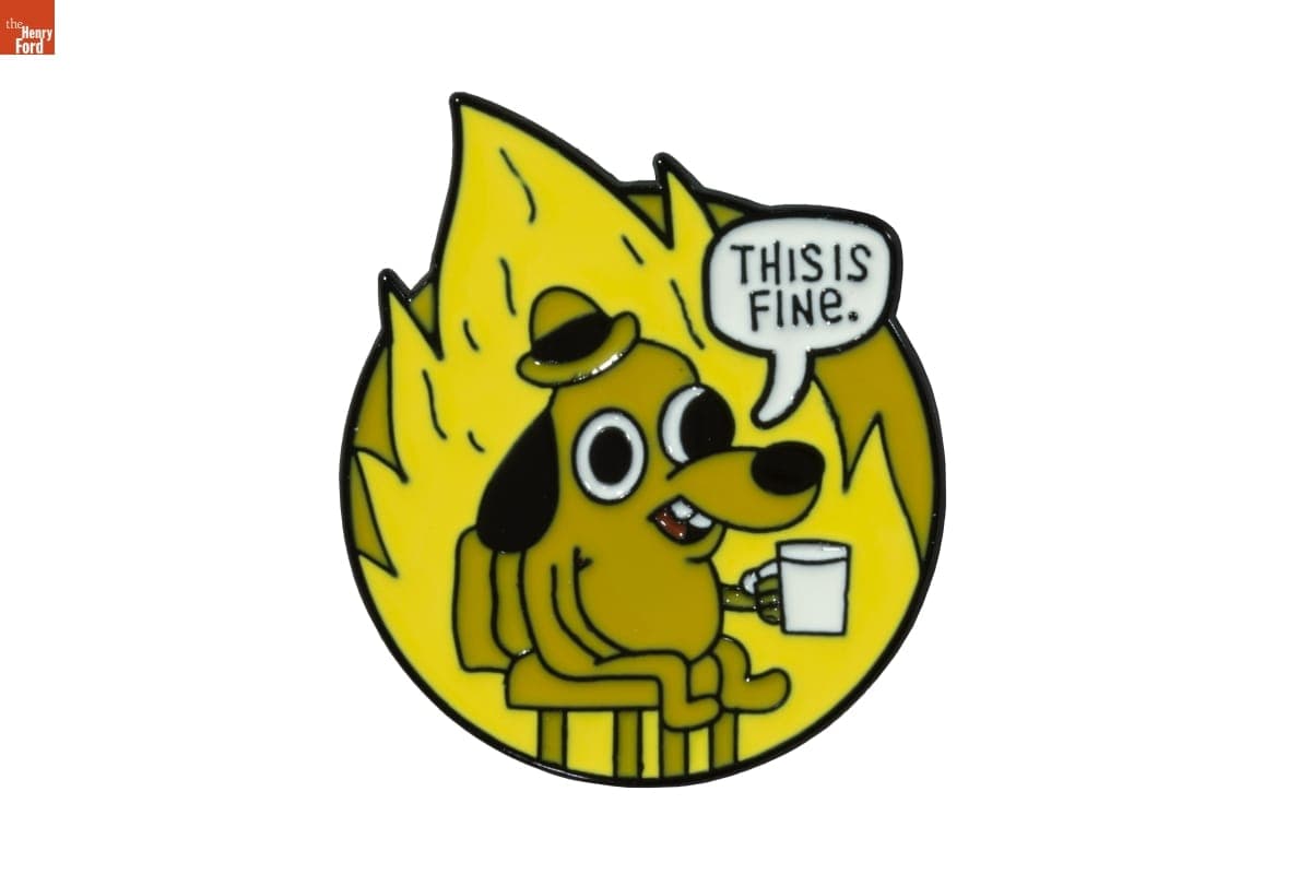 "This is Fine" Dog Pin, 2020