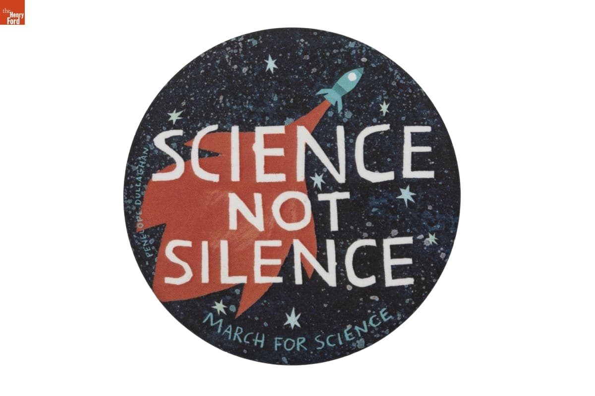 "Science Not Silence, March for Science" Button, 2018