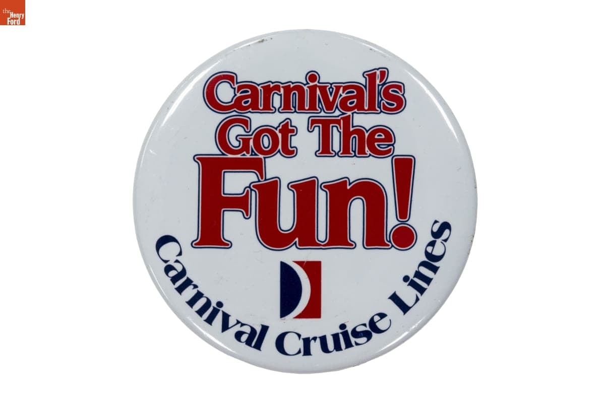 "Carnival's Got The Fun Carnival Cruise Lines" Button, circa 1985