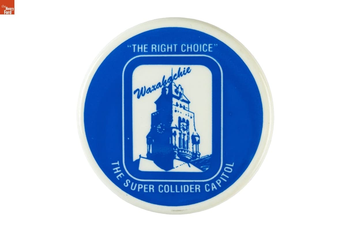 ""The Right Choice" Waxahachie The Super Collider Capitol Button, 1987-1993