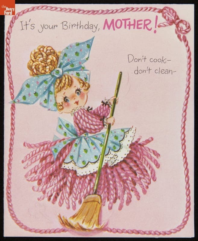 "It's your Birthday, Mother! Don't cook - don't clean," circa 1960