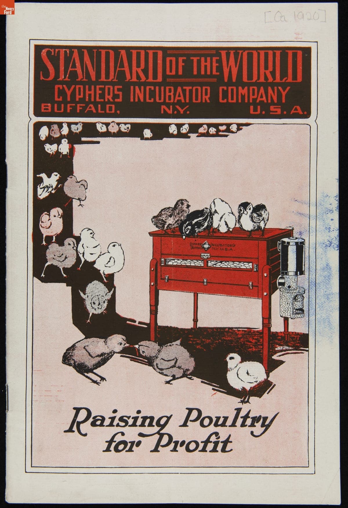 "Standard of the World: Raising Poultry for Profit," Trade Catalog for the Cyphers Incubator Company, circa 1920