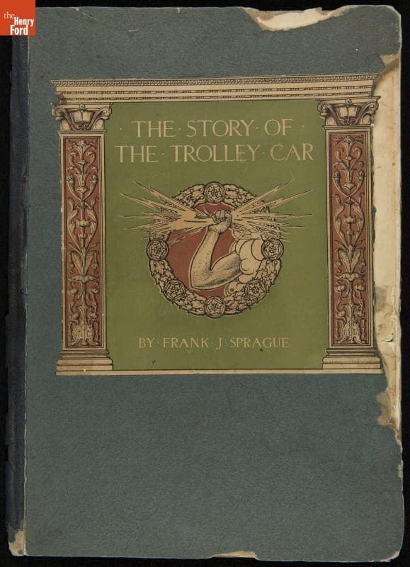 The Story of the Trolley Car by Frank J. Sprague, 1905