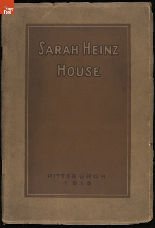 "Sarah Heinz House...Dedicated to Youth--Recreation, Character--Service," 1915