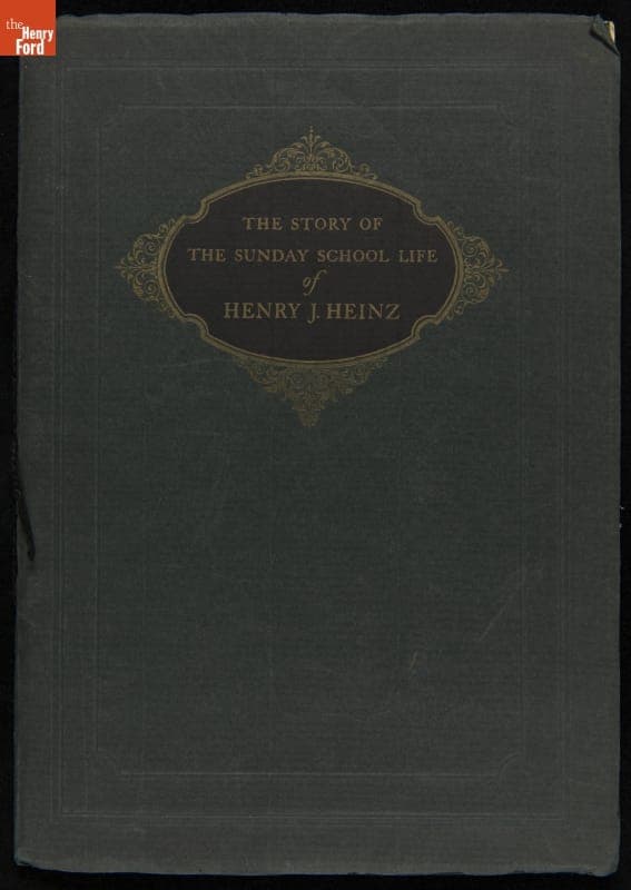 The Story of the Sunday School Life of Henry J. Heinz