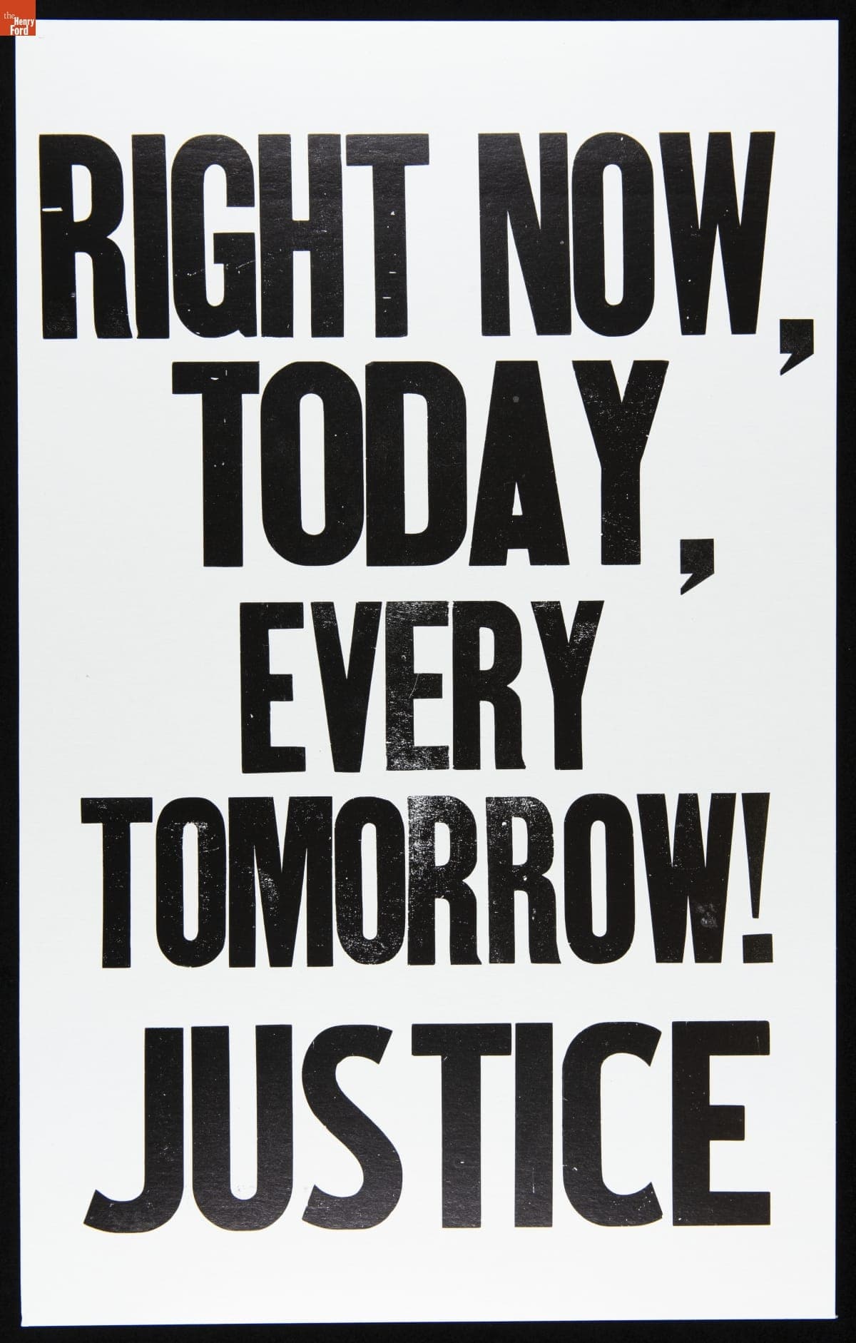Protest Poster, "Right Now, Today, Every Tomorrow! Justice," 2020