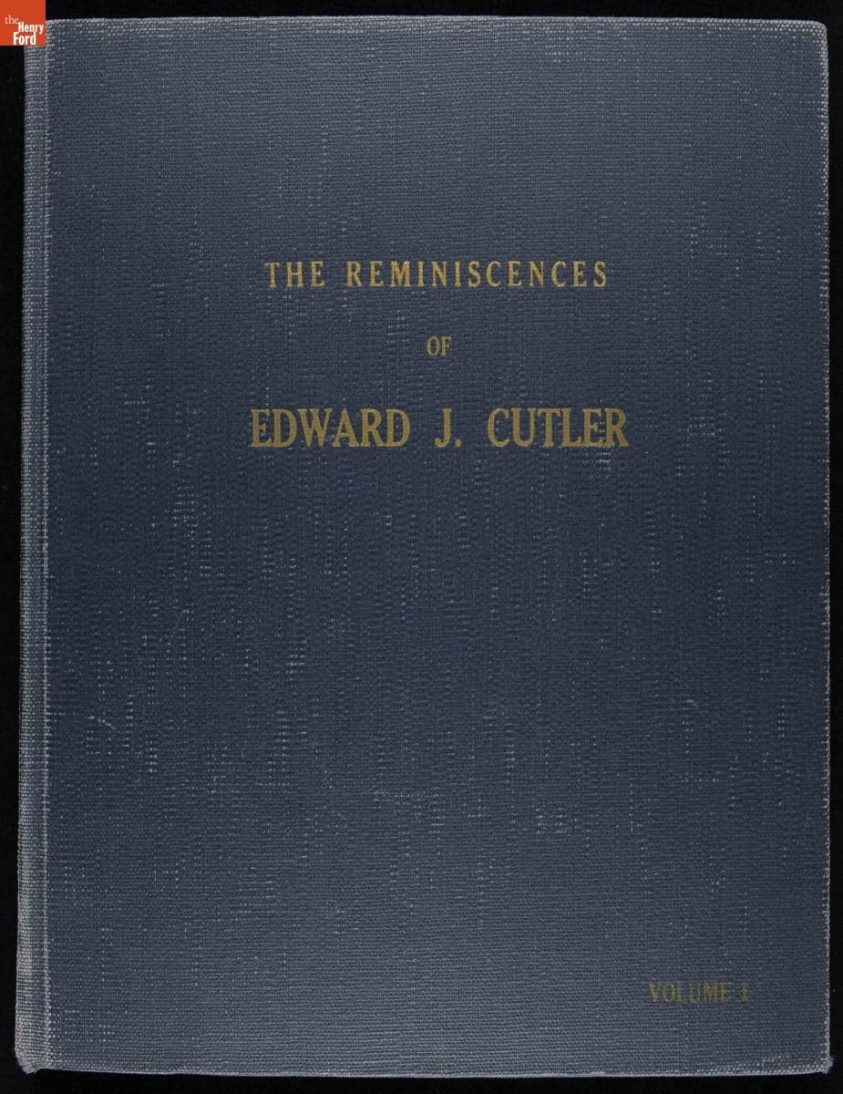 The Reminiscences of Edward J. Cutler, Volumes I and II