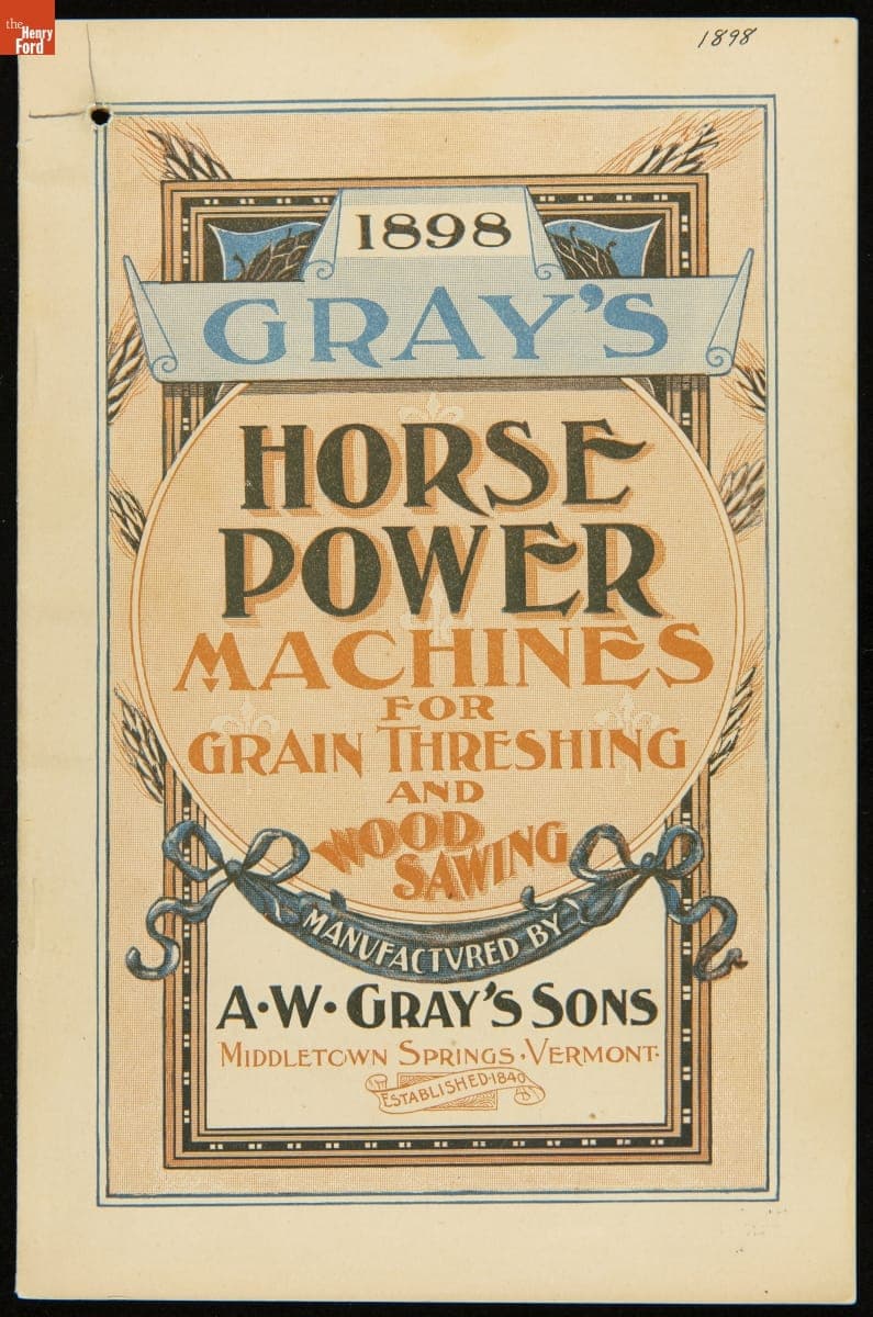 Catalogue of Gray's Horse Power Machines for Grain Threshing and Wood Sawing, 1898