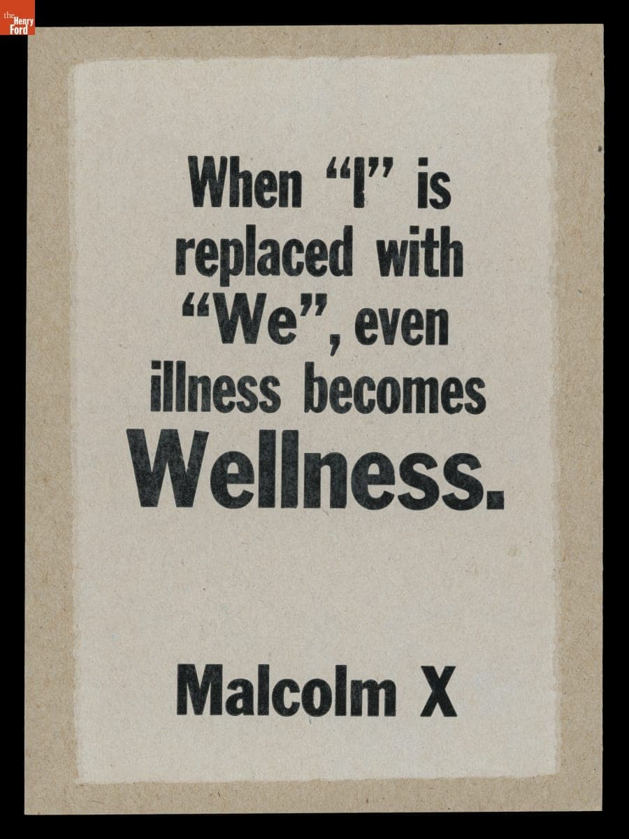 Letterpress Print, "When "I" is Replaced with "We," Even Illness Becomes Wellness, Macolm X," 2021
