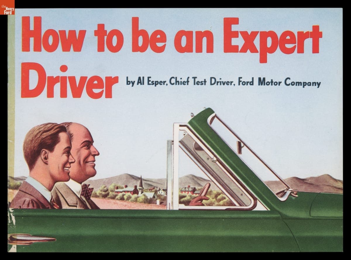 How to Be an Expert Driver, by Al Esper, Chief Test Driver, Ford Motor Company, 1949