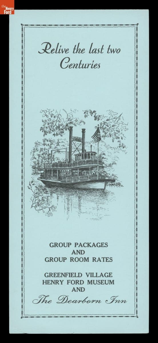 "Relive the Last Two Centuries," Greenfield Village, Henry Ford Museum, and The Dearborn Inn, 1985