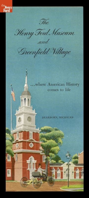 "Where American History Comes to Life," Henry Ford Museum & Greenfield Village Brochure, 1954