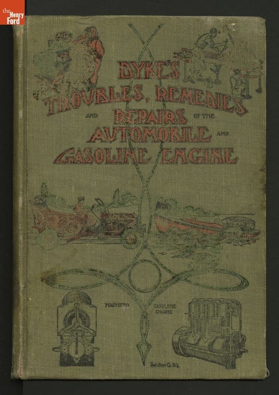 "Dyke's Troubles, Remedies and Repairs of the Automobile and Gasolene Engine," 1909