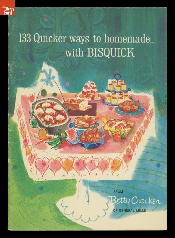 Recipe Booklet, "133 Quicker Ways to Homemade, with Bisquick from Betty Crocker of General Mills," 1959