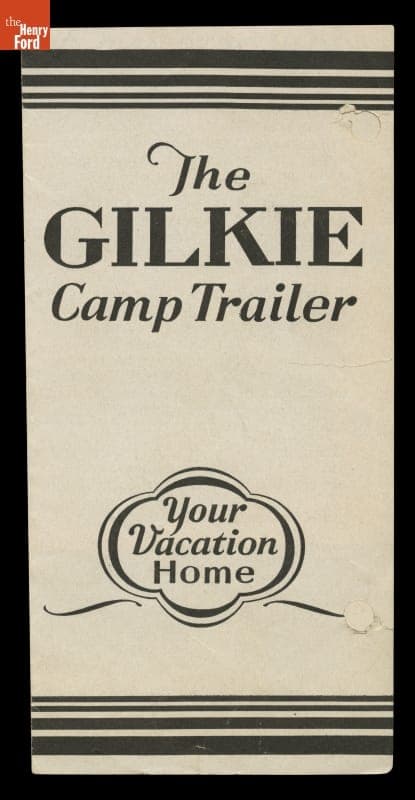 "Gilkie Camp Trailer-- Your Vacation Home," circa 1932