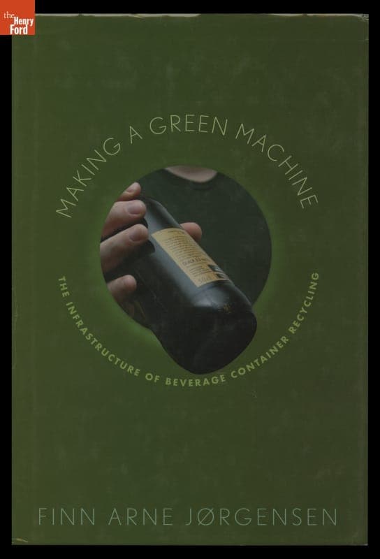 "Making a Green Machine: The Infrastructure of Beverage Container Recycling," 2011