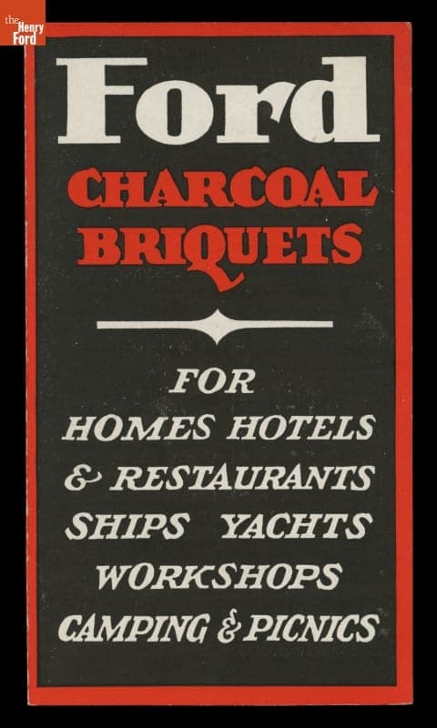 Brochure, "Ford Charcoal Briquets, For Homes Hotels & Restaurants Ships Yachts Workshops Camping & Picnics," 1935-1941