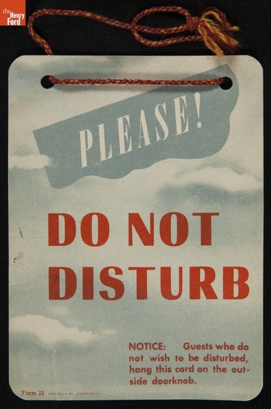 Sign, "Please! Do Not Disturb," 1938-1950