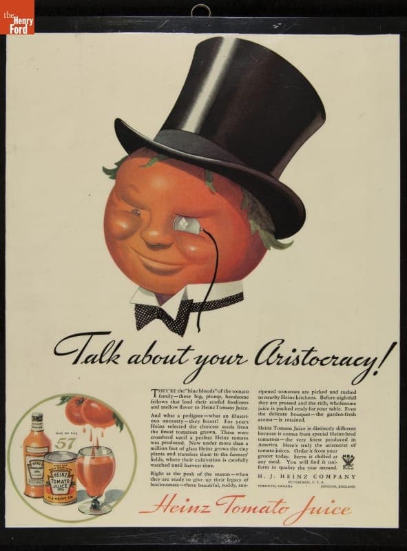 Heinz Tomato Juice Advertisement, "Talk About Your Aristocracy!," circa 1935