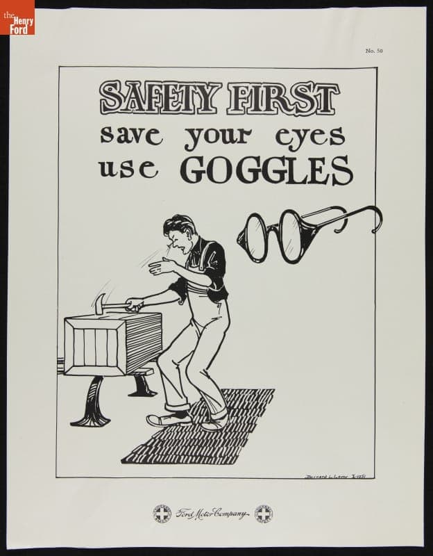 Ford Motor Company Worker Safety Poster, "Safety First. Save Your Eyes, Use Goggles,"  1924