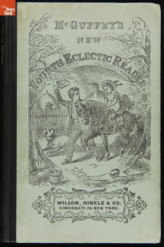 "McGuffey's New Fourth Eclectic Reader," Originally Published 1885, Reprinted by Henry Ford, 1930