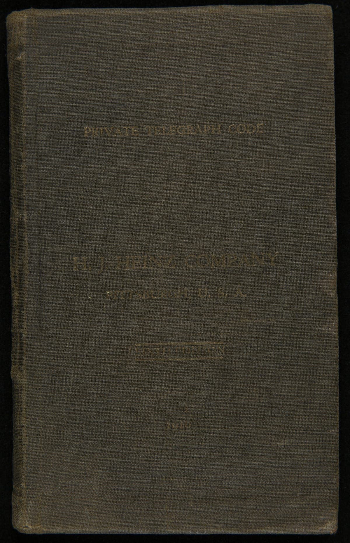 H. J. Heinz Company Private Telegraph Code Book, April 1916