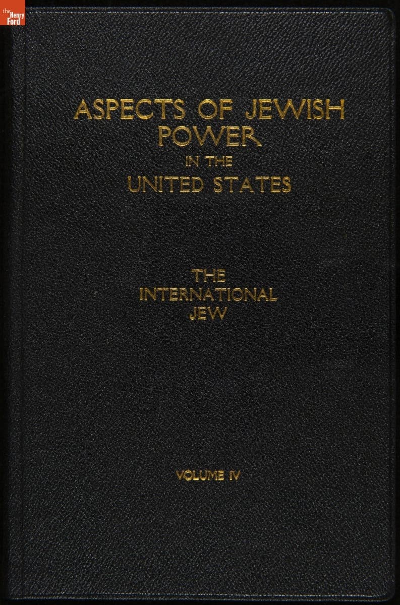 The International Jew - The World's Foremost Problem, Volume 4, "Aspects of Jewish Power in the United States," 1922