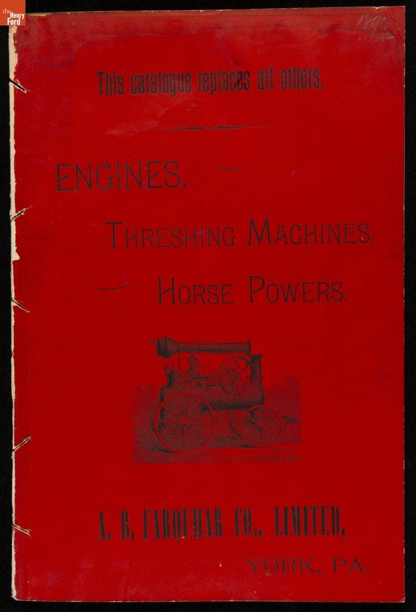 A.B. Farquhar Co., Limited Trade Catalog, "Engines, Threshing Machines, Horse Powers," 1890