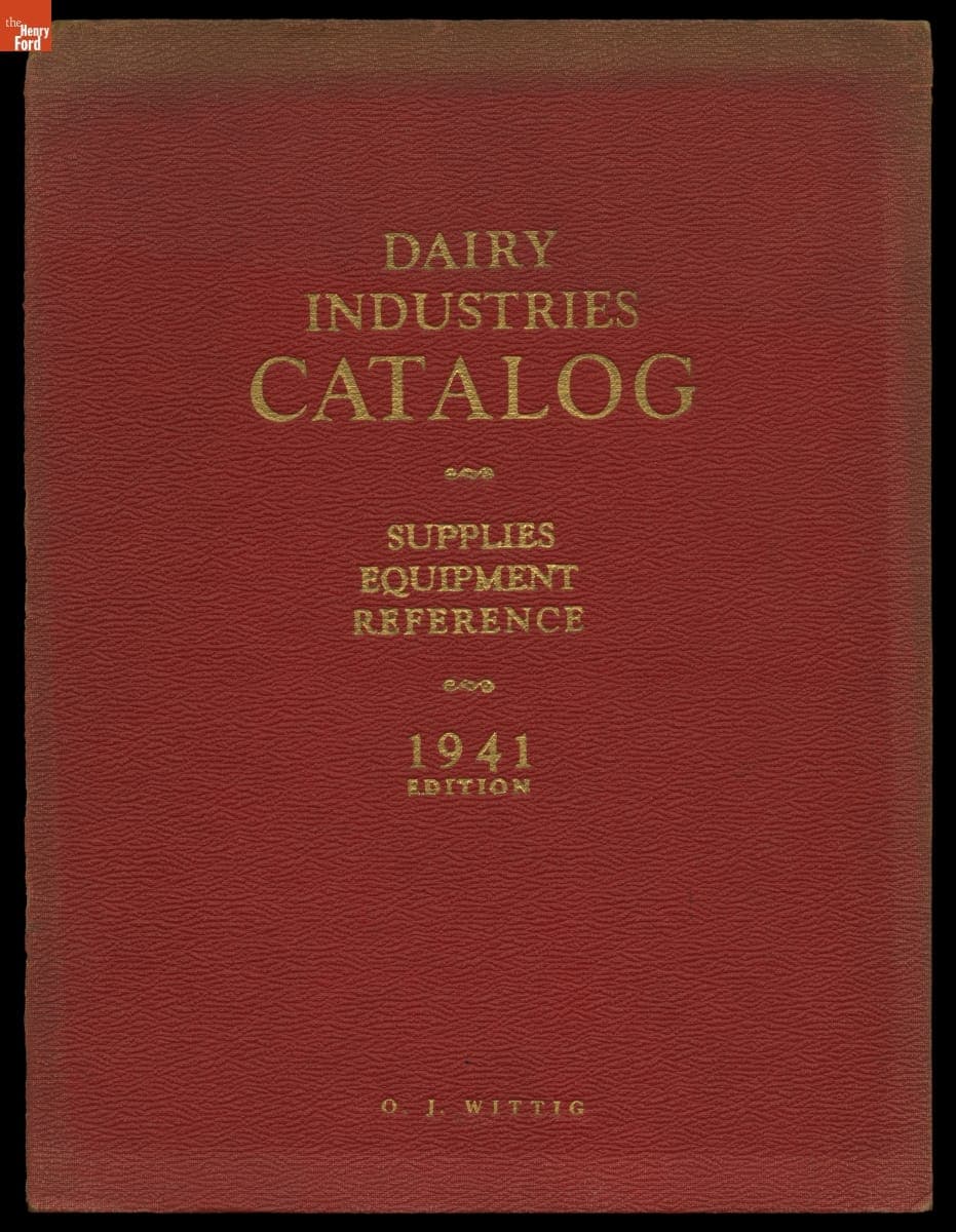 Dairy Industries Catalog of Equipment, Supplies and Services Used by Dairy Products Manufacturers, 1941