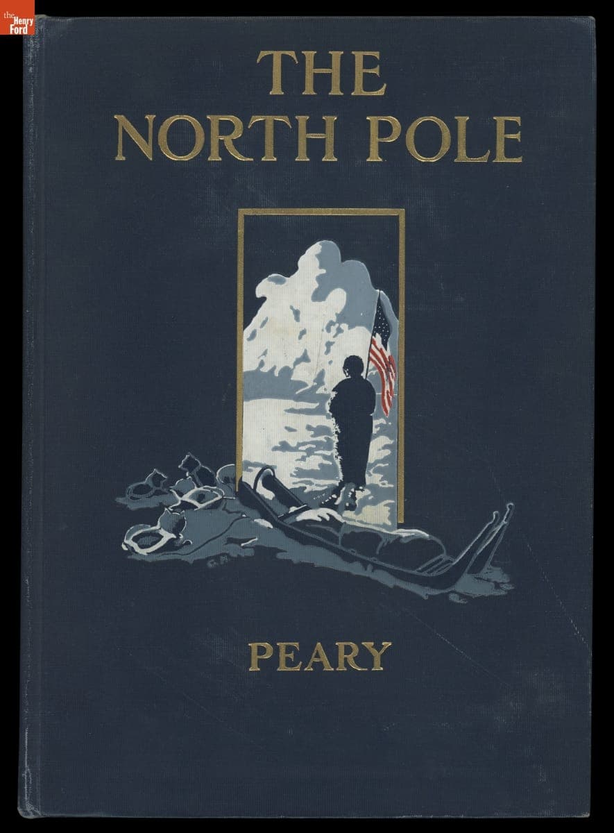 "The North Pole : Its Discovery in 1909 under the Auspices of the Peary Arctic Club," 1910