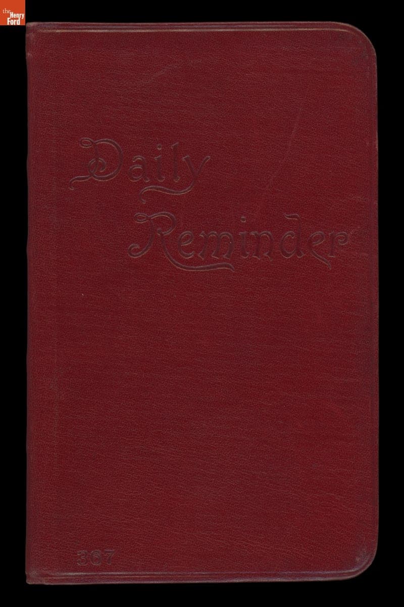 Henry Ford's Jot Book, "Daily Reminder," 1911