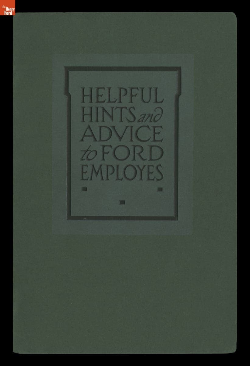 Ford Motor Company Publication: "Helpful Hints and Advice to Ford Employes," 1915