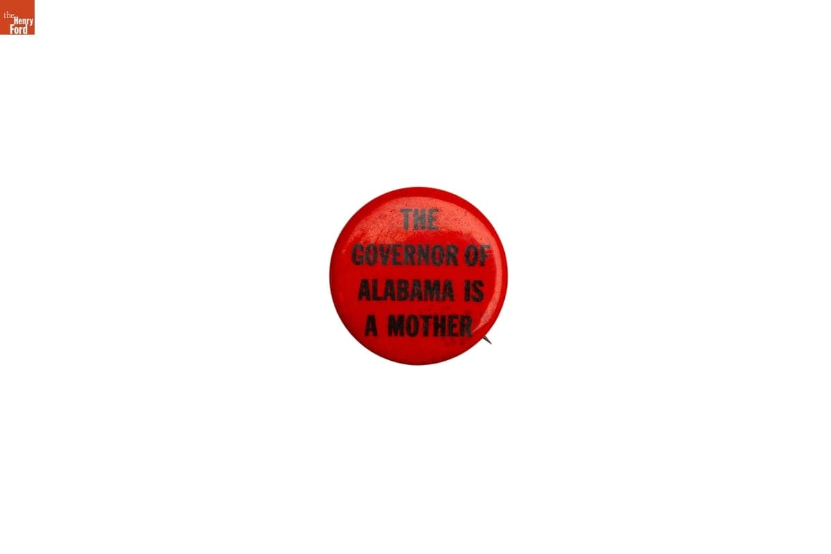 "The Governor of Alabama Is A Mother" Button, 1967
