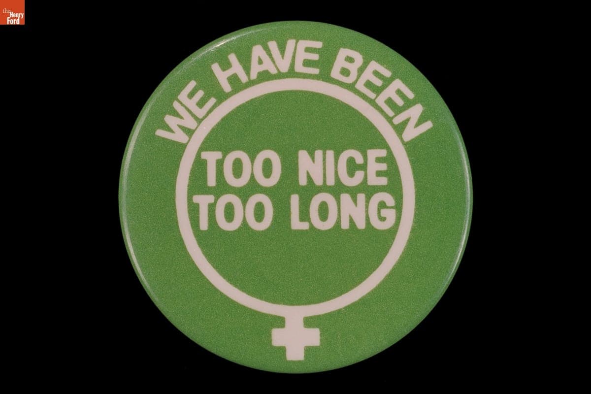 Button, "We Have Been Nice Too Long," circa 1970
