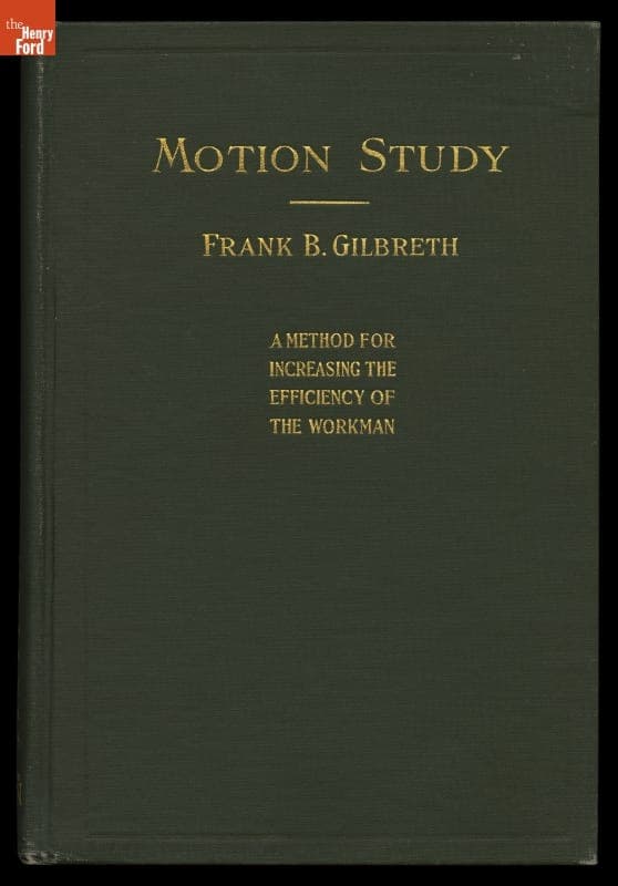 Book, "Motion Study: A Method for Increasing the Efficiency of the Workman," 1911