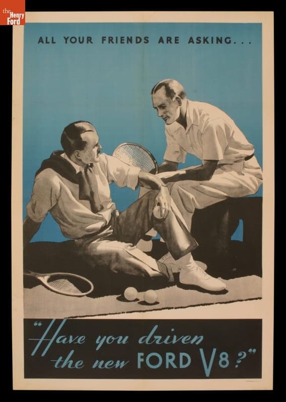 Advertising Poster, "All Your Friends are Asking "Have You Driven the New Ford V-8?," 1932