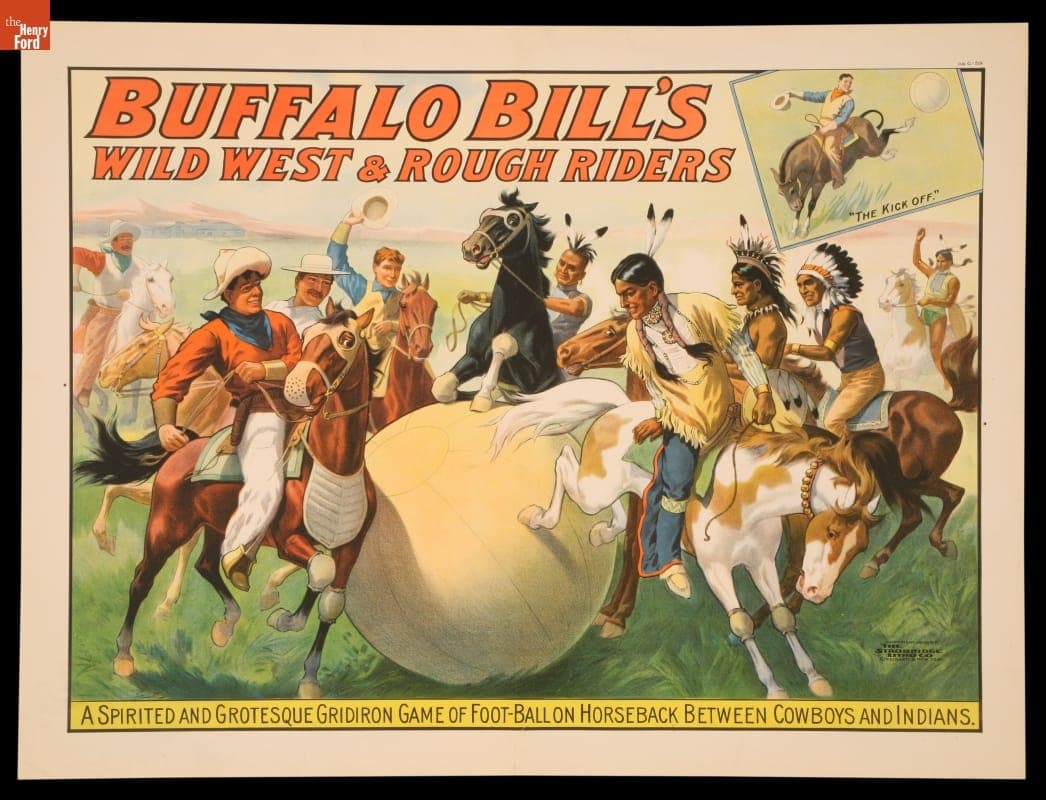 Circus Poster, Buffalo Bill's Wild West & Rough Riders Present "Football on Horseback Between Cowboys and Indians," 1908