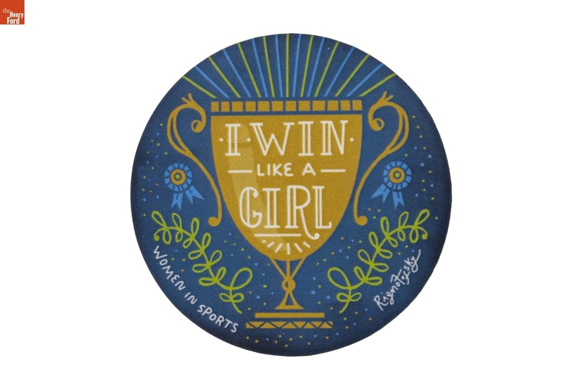 "I Win Like A Girl, Women In Sports" Button, 2018